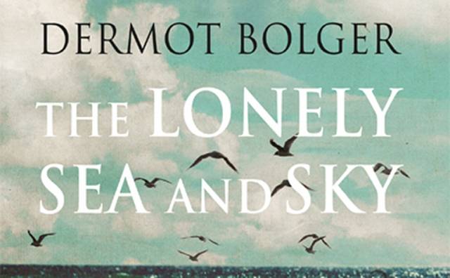 The Lonely Sea and the Sky is inspired by Dermot Bolger's late father's career at sea