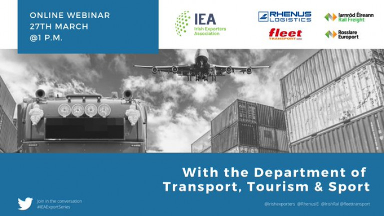 Irish Exporters Association with Dept. of Transport is tomorrow (Friday, 27 March at 1300hrs) to hold a webiner to discuss the latest COVID-19 situation including invitation to join in the discussion. Noting Registration is required to participate in this event.