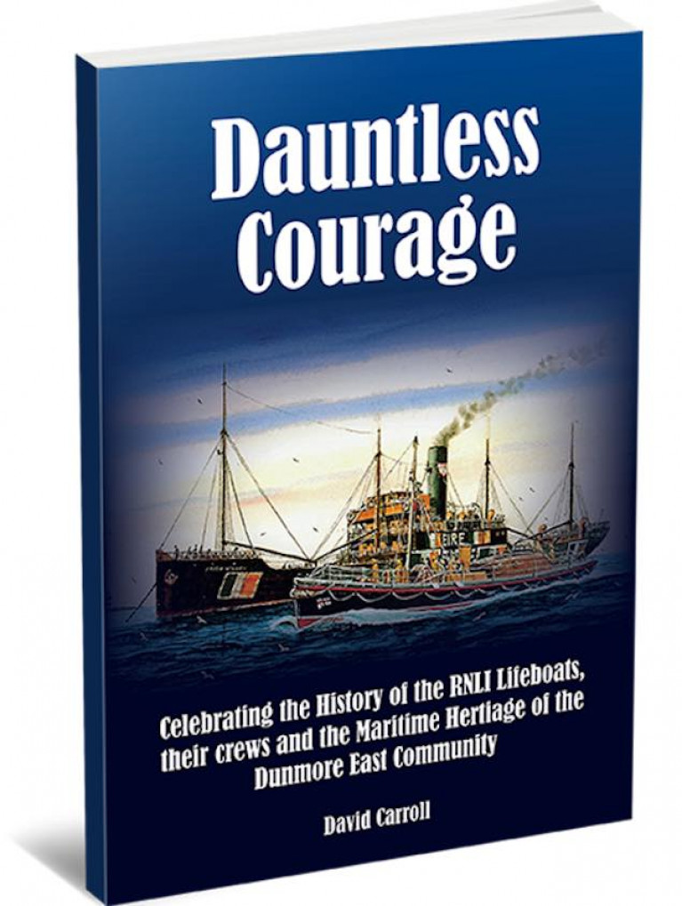Dunmore East RNLI History &#039;Dauntless Courage&#039; is Launched